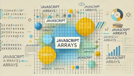 JavaScript Arrays: Guide to Methods and Examples