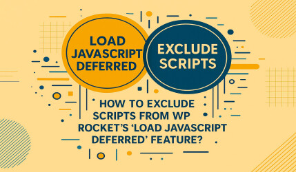 Exclude Scripts from WP Rocket’s Load JS Deferred